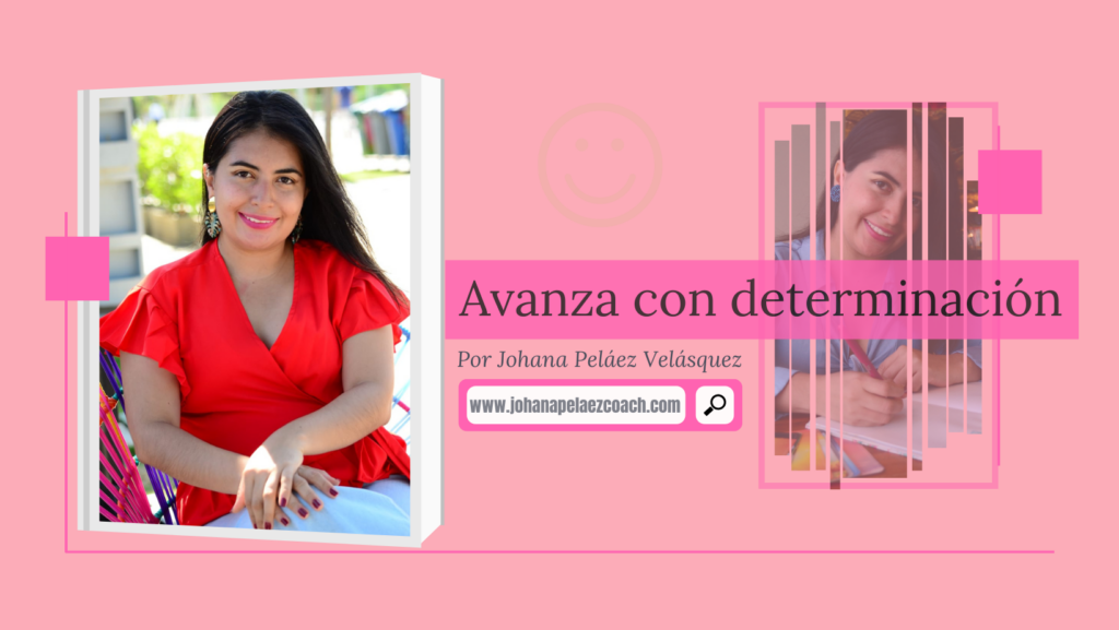 Avanza con determinación