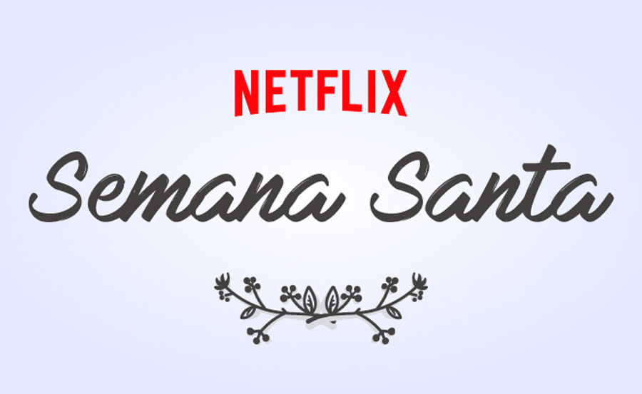 5 películas de Semana Santa que puede ver en Netflix