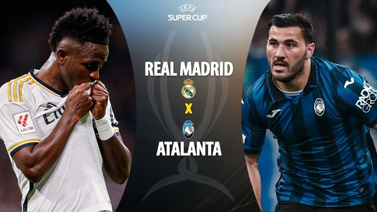 Real Madrid y Atalanta se miden en la Supercopa 2024 ¡Vuelve el fútbol europeo!