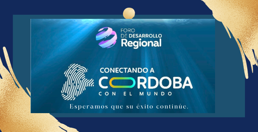 Se realizará Foro de Desarrollo Regional "Conectando a Córdoba con el Mundo".